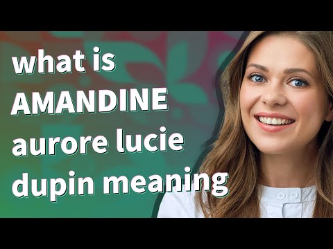 Amandine aurore lucie dupin | meaning of Amandine aurore lucie dupin