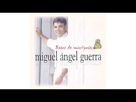 Miguel Ángel Guerra - Besos de Mariposa - Audio