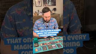 We all have one of these Magic the Gathering Commander players in our pod #mtg