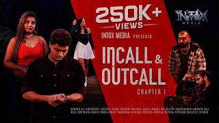 INCALL & OUTCALL CHAPTER 1| MALAYALAM SHORT FILM| THRILLER | MIJI | AMRITH| SANTO| GOKUL| SHILPA