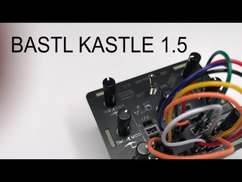 Bastl Kastle 1.5 Exploration, Sounds, Patches, Build