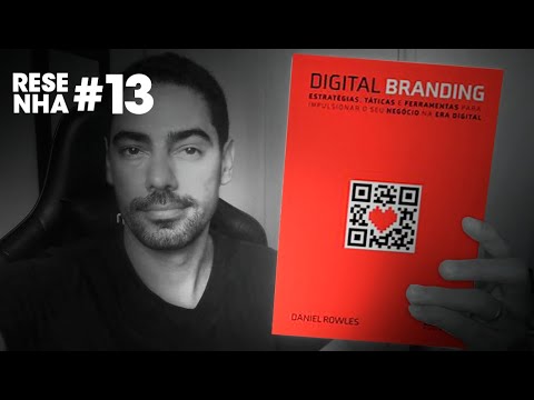 DigitalBranding - Daniel Rowles VALE A PENA LER?