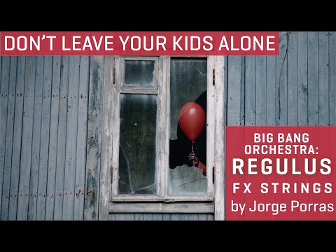 BBO: Regulus - FX Strings: Don't leave your kids alone, by Jorge Porras