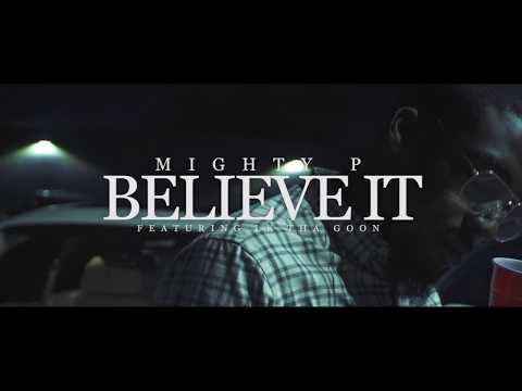 Mighty P ft. LK - Believe It (music video by Kevin Shayne)