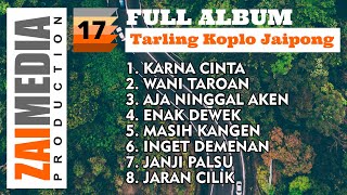 Download lagu JOOOsss...Full Album TARLING KOPLO JAIPONG VOL. 17 (COVER) By ZPG mp3