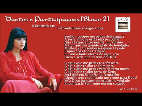 A Samaritana - Fernanda Brum e Sérgio Lopes [Duetos e Participações] Bloco 2 (HD)