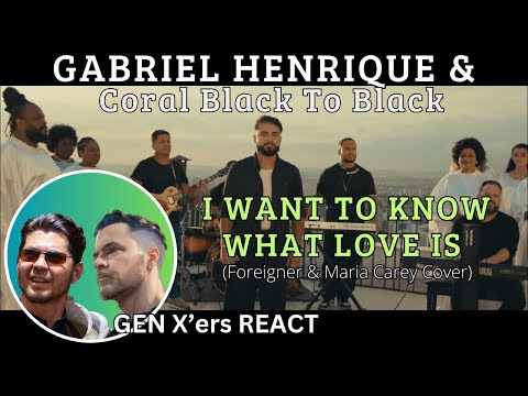 GEN X'ers REACT | Gabriel Henrique & Coral Black To Black | I Want to Know What Love Is
