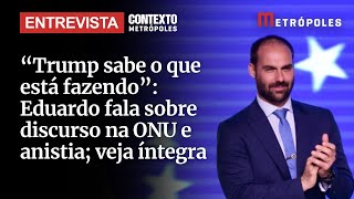 "Trump sabe o que está fazendo": Eduardo Bolsonaro reage a discurso na ONU e anistia; veja íntegra