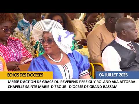 MESSE D'ACTION DE GRACE DU RP GUY AKA ATTOBRA