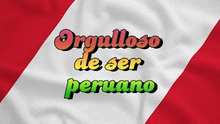 Video Orgulloso De Ser Peruano (Letra) de Tommy Portugal