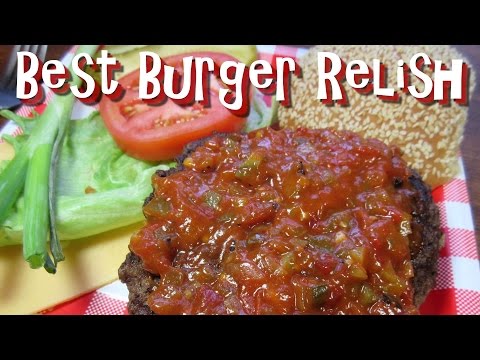 The Best Burger Relish ~ Homemade Hamburger Relish Recipe Video