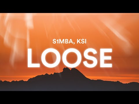 S1mba feat. KSI - Loose (Clean - Lyrics)