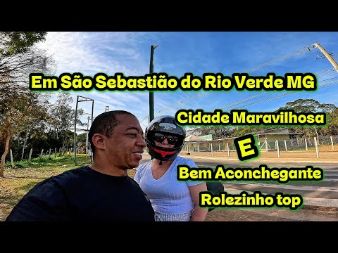 CIDADE DE SÃO SEBASTIÃO DO RIO VERDE,CIDADE MARAVILHOSA E BEM ACONCHEGANTE.