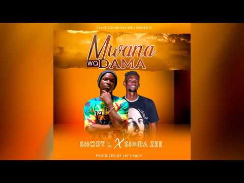 Short L Mzizi x Simba Zee _ Mwana wa Dama(Official Audio )