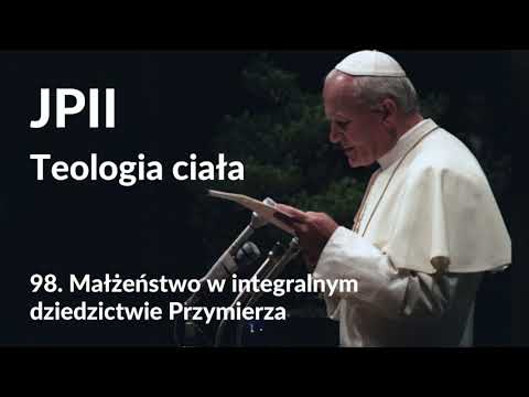 Teologia ciała: 98. Małżeństwo w integralnym dziedzictwie Przymierza