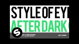 Style of Eye & Tom Staar - After Dark (TV Noise Remix)