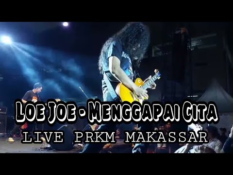 Loe Joe - Menggapai Cita || Live in PRKM Pekan Raya Makassar 2022