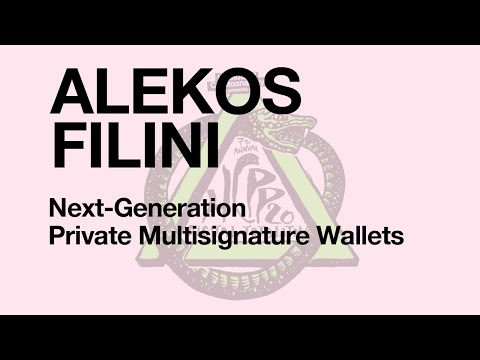 HCPP20 - ALEKOS FILINI - Next-Generation Private Multisignature Wallets