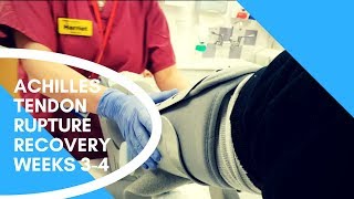 Achilles Tendon Rupture || Week 3- 4 || My Recovery, Tips, Advice