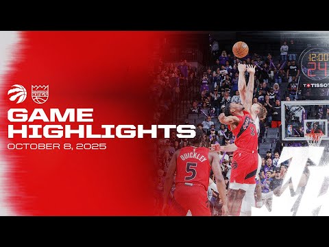 Raptors @ Kings Game Highlights | - October 08, 2025