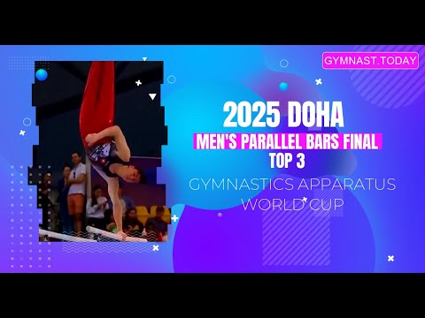Top 3 in Men's Parallel Bars Final - 2025 Doha Gymnastics Apparatus World Cup