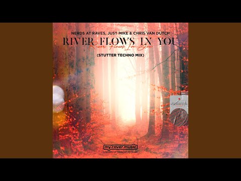 River Flows in You (Stutter Techno)