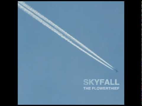 Skyfall - The Flowerthief