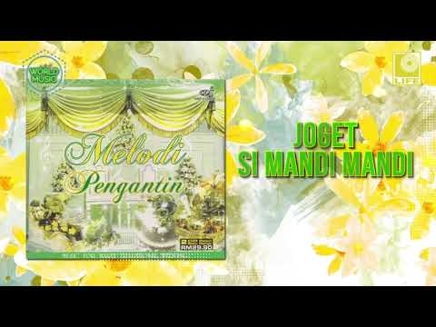 Melodi Pengantin - Joget Si Mandi Mandi (Bath Shower Dance)