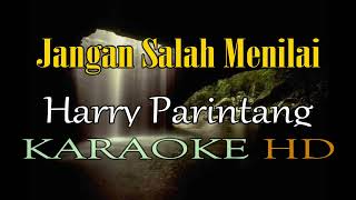 Download lagu JANGAN SALAH MENILAI KARAOKE HARRY PARINTANG (C#=DO) mp3 Download lagu JANGAN SALAH MENILAI KARAOKE HARRY PARINTANG (C#=DO) mp3