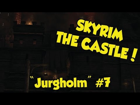 Skyrim THE CASTLE! "Jurgholm" #7 (Xbox One & PS4 Mods)