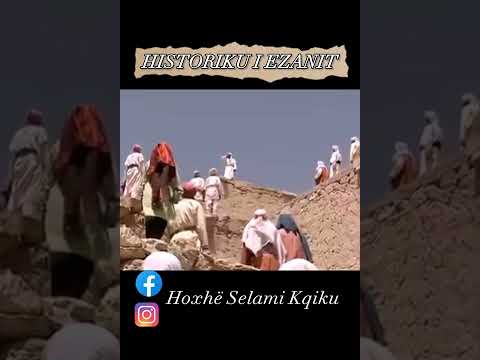 Historiku i ezanit.Hoxhë Selami Kqiku