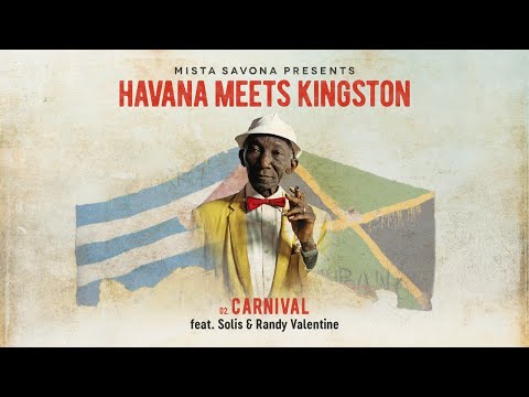 Mista Savona Presents Havana Meets Kingston - Carnival [Official Lyrics Video]