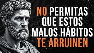 7 hábitos que los ESTÓICOS deben evitar para mejorar su vida | Estoicismo