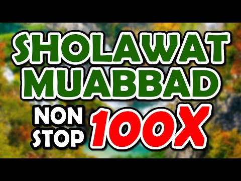 👉[KLIK] Bacaan Sholawat Muabbad nonstop 100x