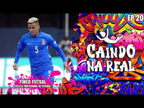 FINÉO FUTSAL | CAINDO NA REAL #20