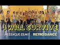 I WILL SURVIVE | MERENGUE REMIX | RETRO DANCE