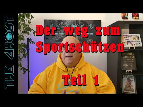 Der Weg zum Sportschützen - Teil1