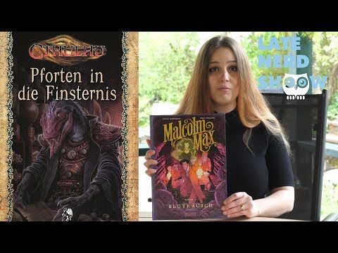 Cthulhu: Pforten in die Finsternis, Malcolm Max 4 | Late Nerd Show 249