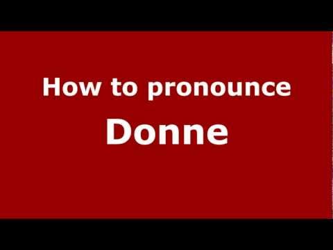 How to Pronounce Donne - PronounceNames.com