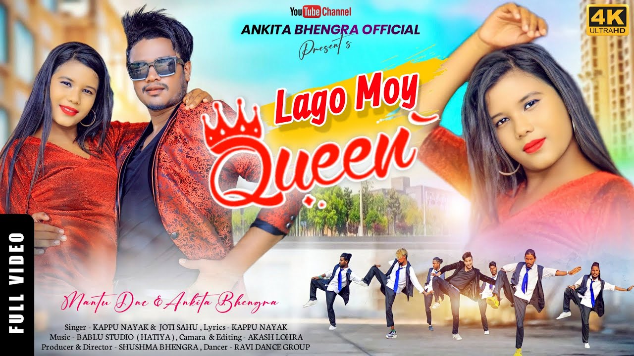 Lago Moy Queen || New Nagpuri Song 2022 || Full Video || Ankita Bhengra Official || Kappu Nayak