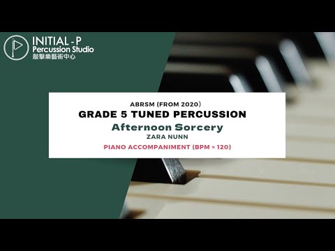 2020 ABRSM Tuned Percussion Grade 5- Afternoon Sorcery with Piano Accompaniment (BPM=120)