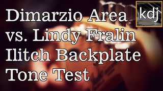 Dimarzio Area vs. Lindy Fralin + Ilitch Backplate | Tone Test
