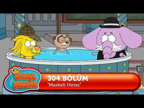 Kral Şakir 304. Bölüm - Maskeli Hırsız