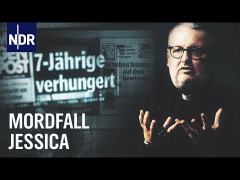 Mordfall Jessica - Das verhungerte Kind | Die Narbe | NDR Doku