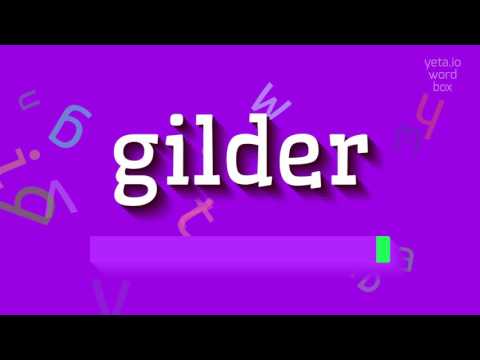 How to say "gilder"! (High Quality Voices)