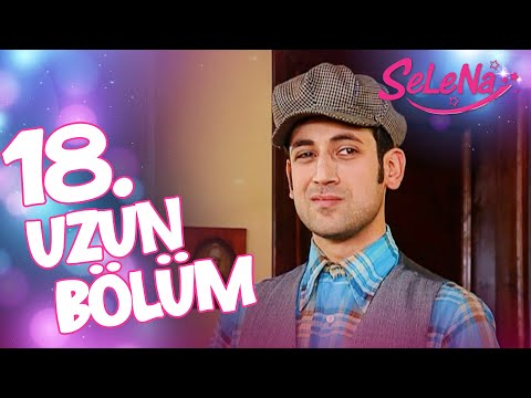 Selena 18. Bölüm (Uzun Versiyon)