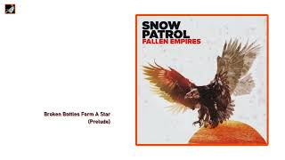 Broken Bottles Form A Star (Prelude) by Snow Patrol