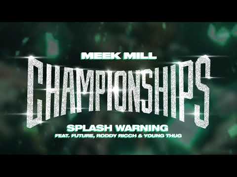 Meek Mill - Splash Warning feat. Future, Roddy Ricch & Young Thug [Official Audio]