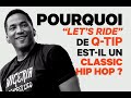 « Let’s Ride » de Q-Tip | Nova Classics Hip Hop