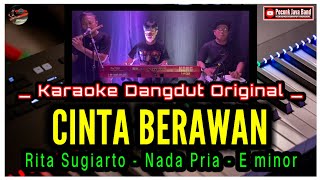Download lagu CINTA BERAWAN KARAOKE NADA PRIA RITA SUGIARTO mp3